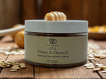 Honey & Oatmeal Exfoliating Sugar Scrub